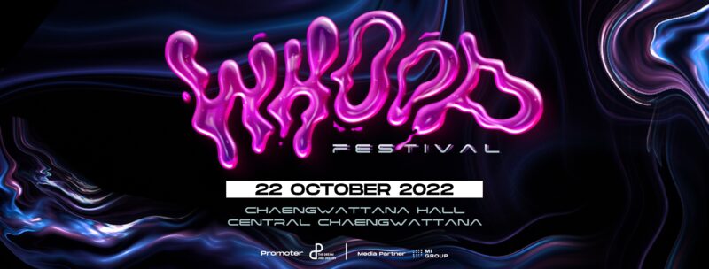 Whoop Festival ซื้อบัตรวันไหน ราคาเท่าไหร่ ? Whoop Festival ซื้อบัตรวันไหน ราคาเท่าไหร่ ?