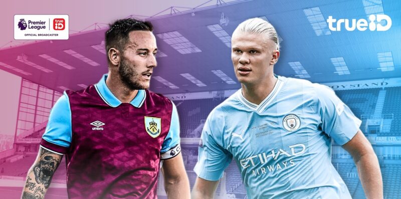 เบิร์นลีย์ VS แมนซิตี้ ดูบอลสด พรีเมียร์ลีก อังกฤษ 2023/24 คืนวันที่ 11 ส.ค.