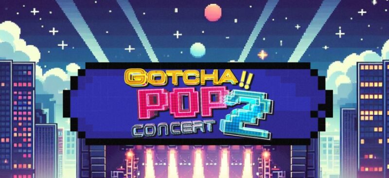 GOTCHA POP 2 CONCERT จัดวันไหน รายชื่อศิลปิน